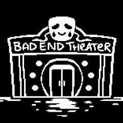 BAD END THEATER